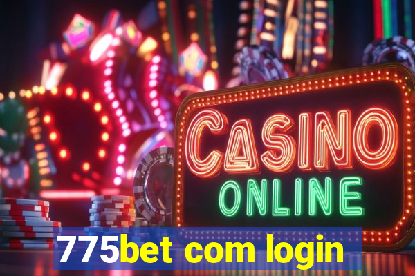 775bet com login